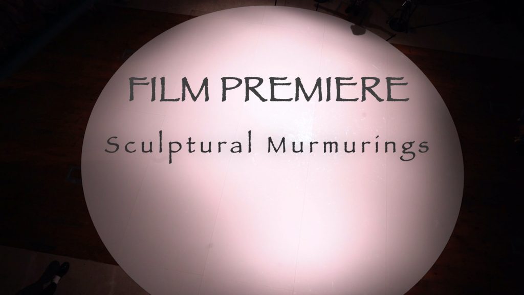 Sculptural Murmurings - Film Premiere